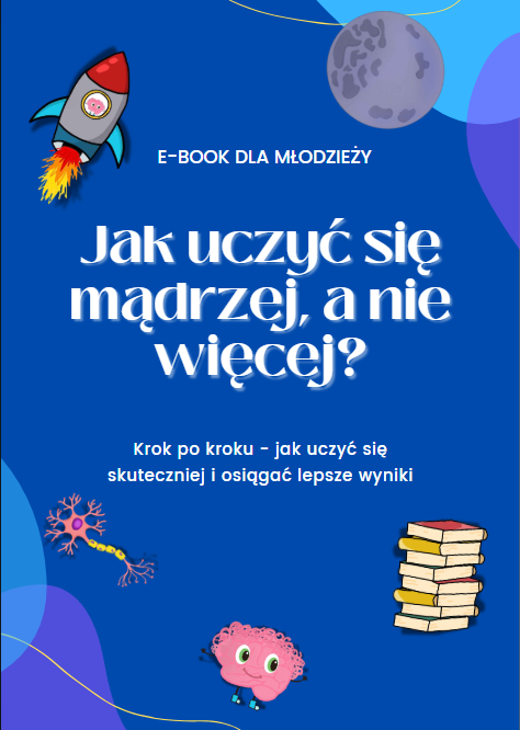 Jak uczyć się mądrzej, a nie więcej